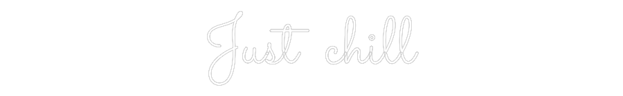Individuelles Neon: Just chill