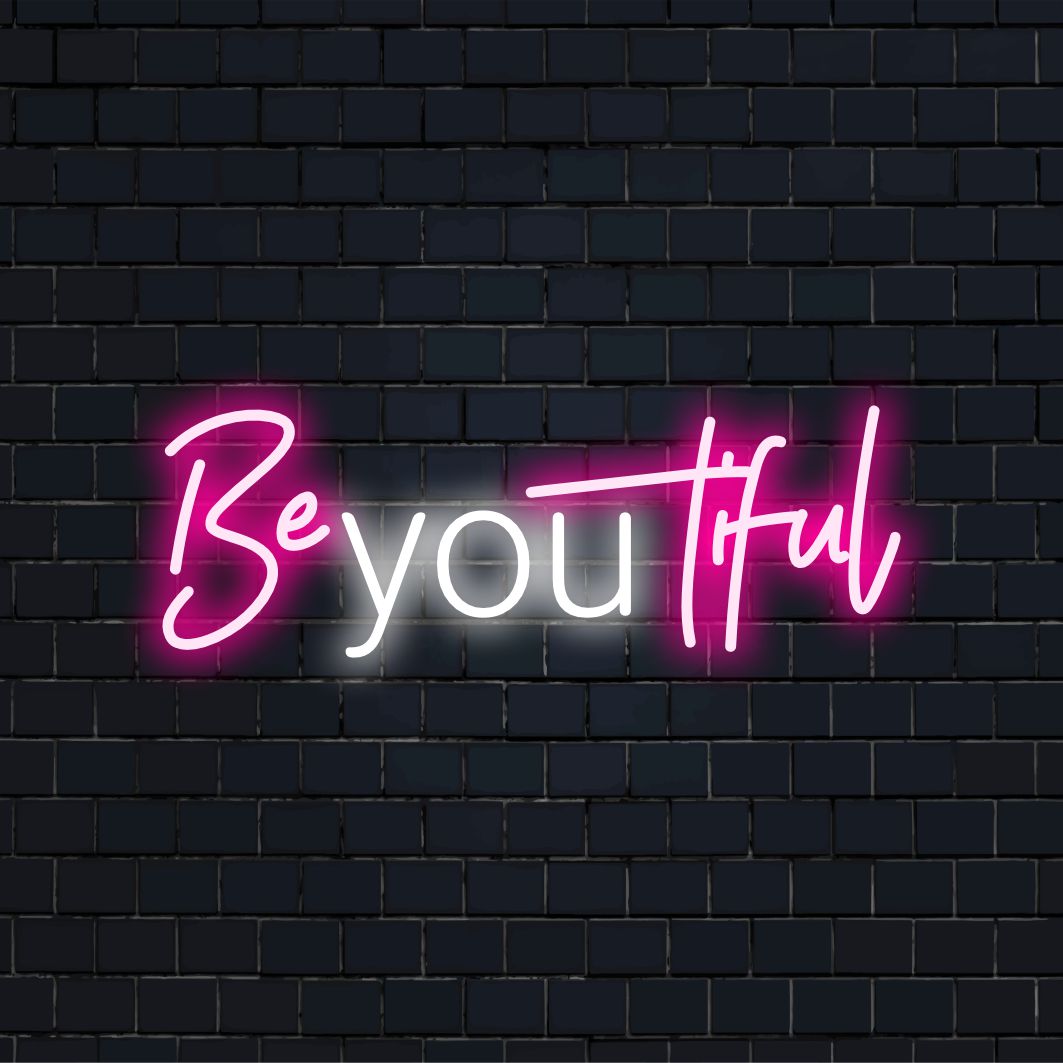 Placa de LED neon personalizada que diz "Be-You-Tiful" (Seja Você-Tiful), criada para dar um toque de inspiração a qualquer espaço.