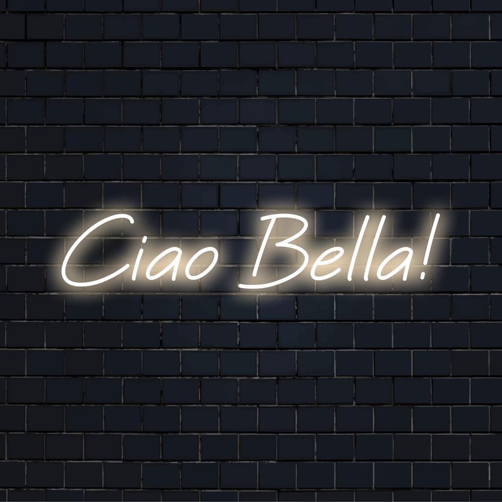 Placa de neon LED personalizada com Ciao Bella! em escrita elegante, perfeita para decoração neon chique e ambiente personalizado.