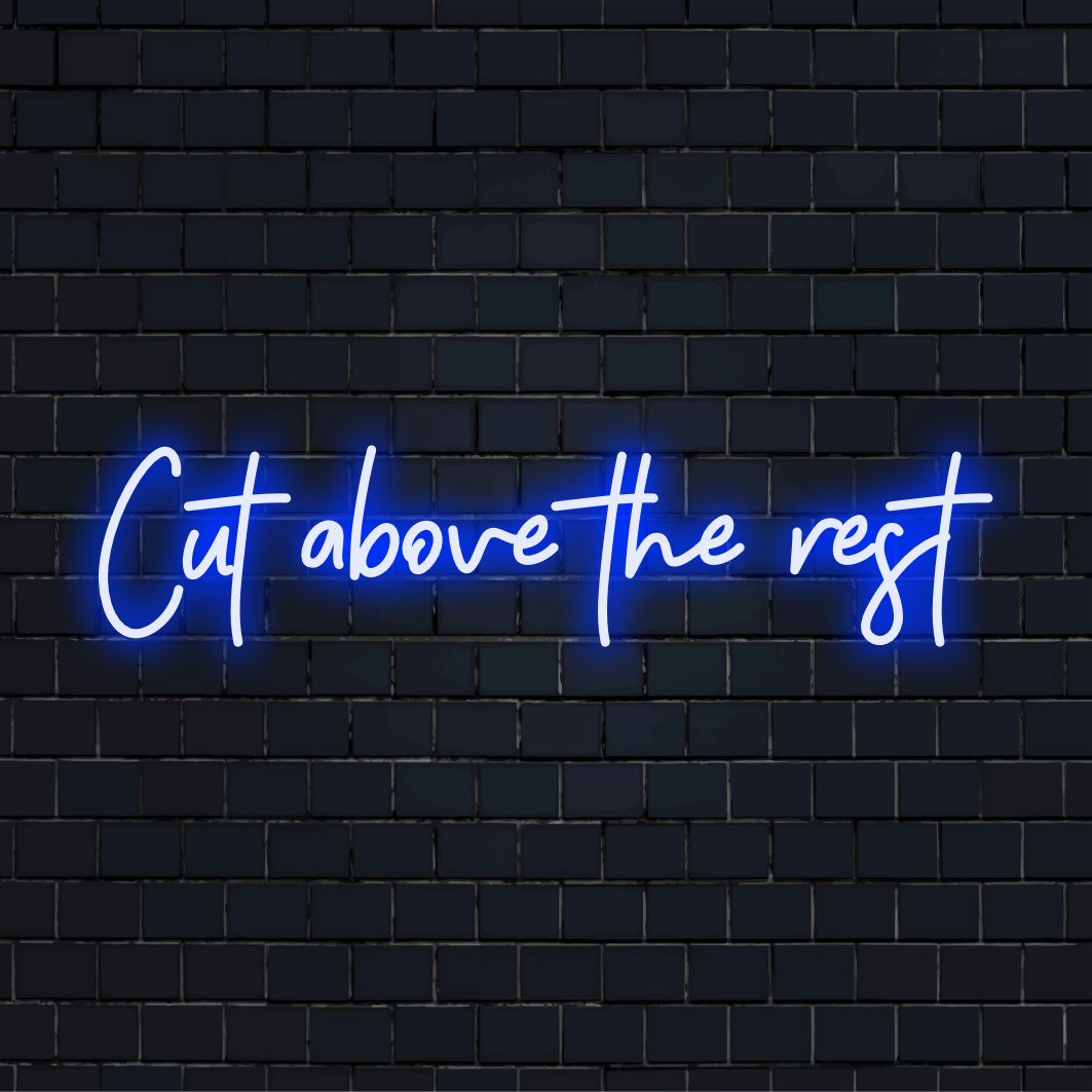 Design de neon personalizado com a inscrição Cut Above The Rest em LED vibrante, arte neon perfeita para realçar seu espaço único.