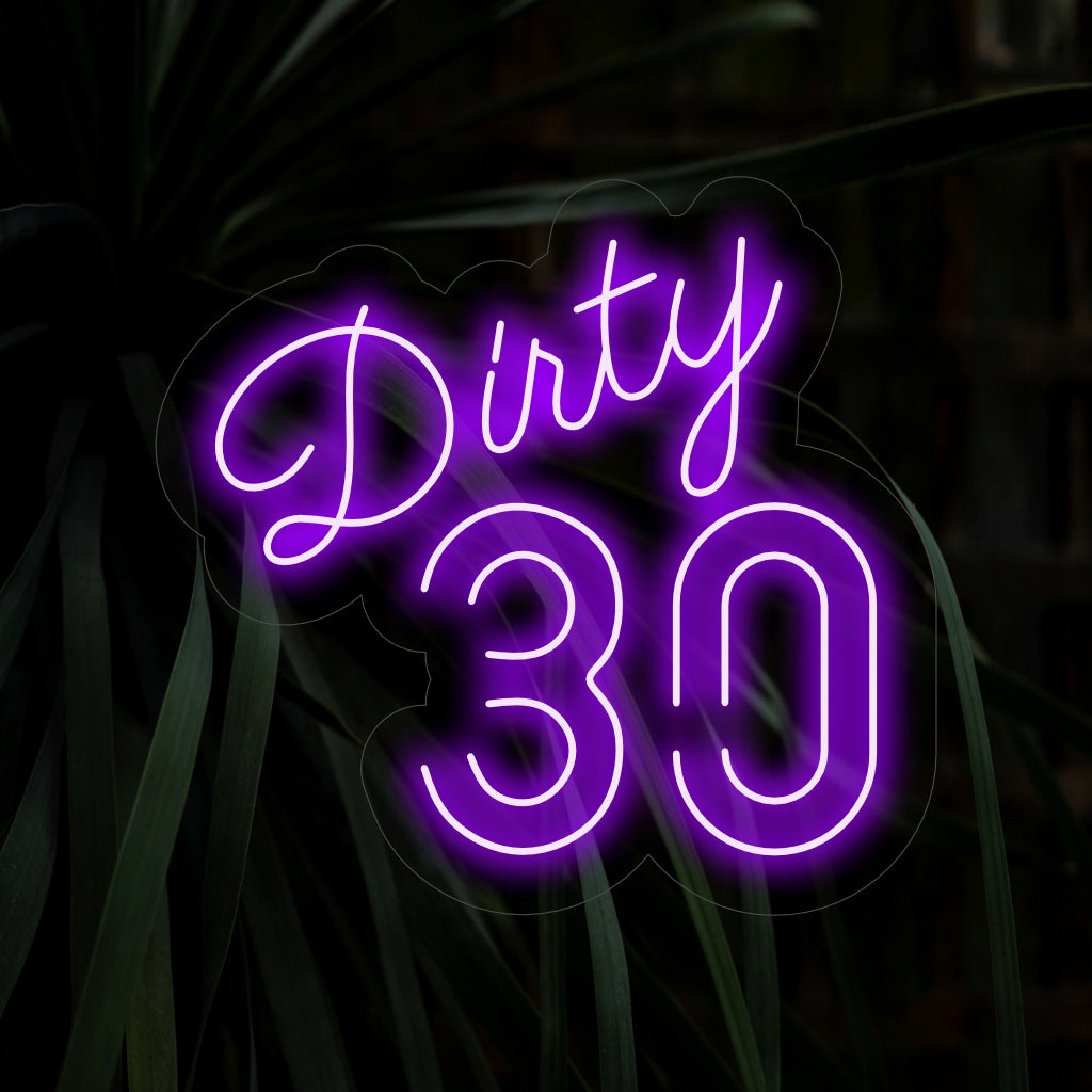O letreiro de néon "Dirty 30" acende com um brilho vibrante, infundindo à celebração uma atmosfera divertida e animada, perfeita para marcar o marco de completar 30 anos.