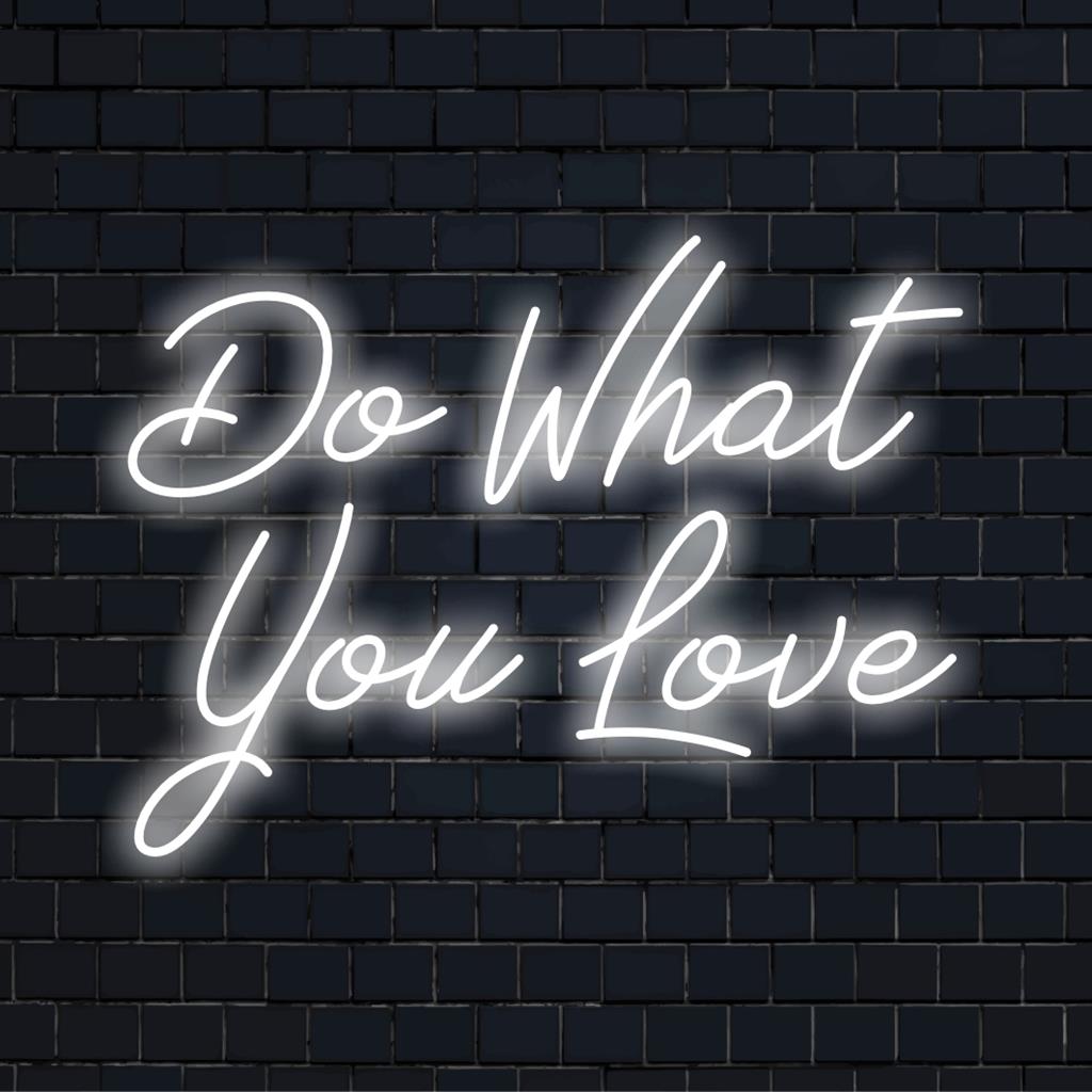 Placa de LED neon exclusiva que inspira com a frase Do What You Love em cores vibrantes, perfeita para qualquer decoração de ambiente.