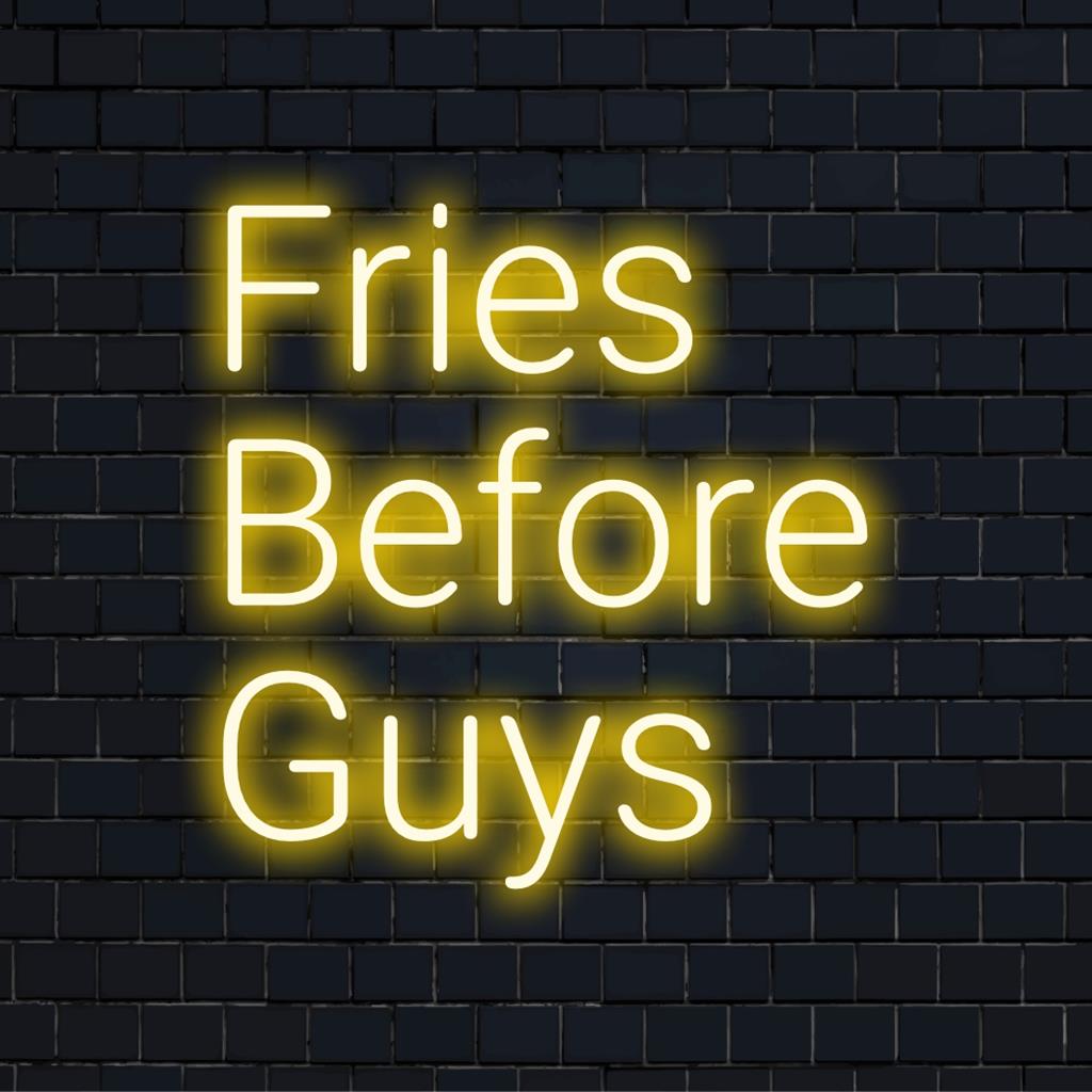 Placa de neon LED com os dizeres "Fries Before Guys", ideal como uma arte de parede neon peculiar, decoração LED personalizada que faz uma declaração moderna.