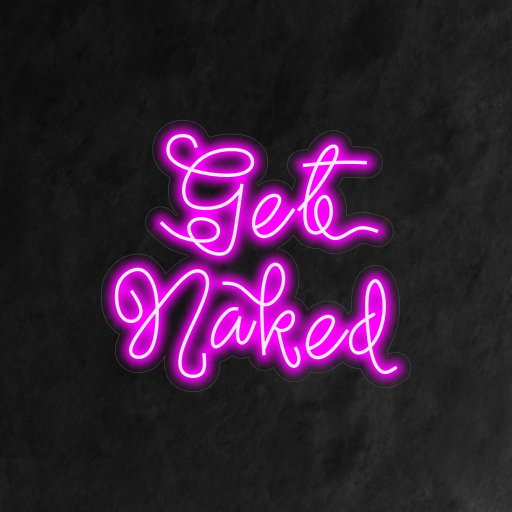 "Placa de neon Get Naked" - Adiciona um toque lúdico e atrevido, perfeito para banheiros e quartos, trazendo humor e personalidade ao ambiente.
