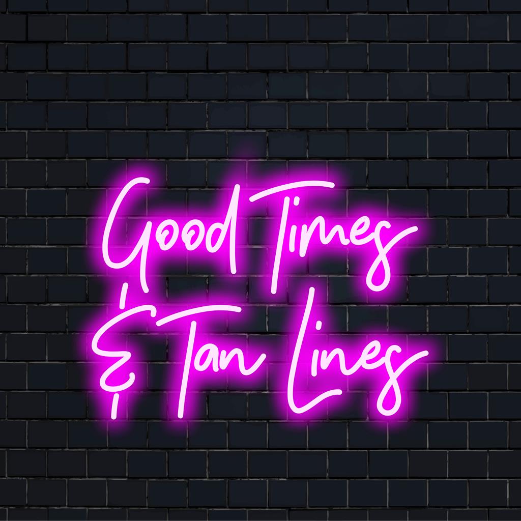 Letreiro de neon LED vibrante com a inscrição Good Times Tan Lines; ideal para iluminar espaços com decoração exclusiva de luz neon.