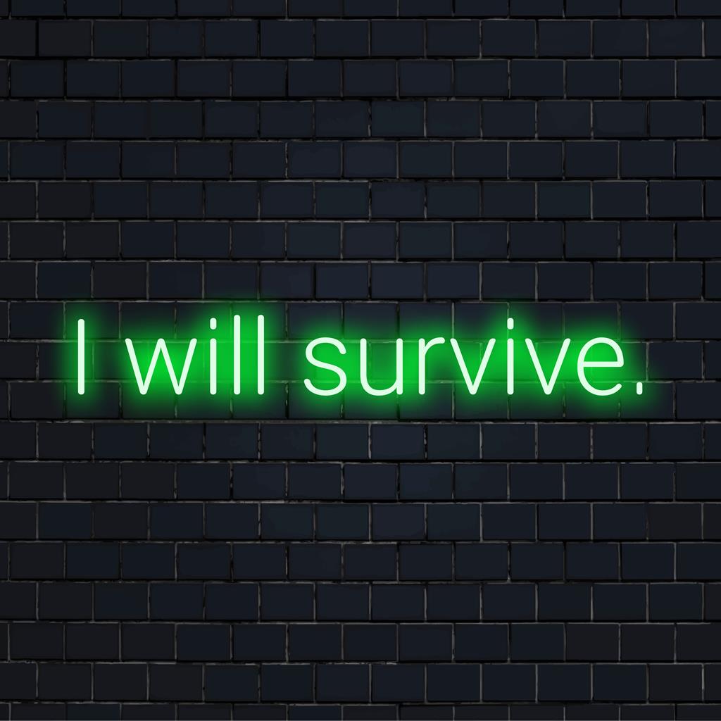Placa de neon LED personalizada com a frase "I Will Survive"; mistura de arte neon resiliente e decoração personalizada.