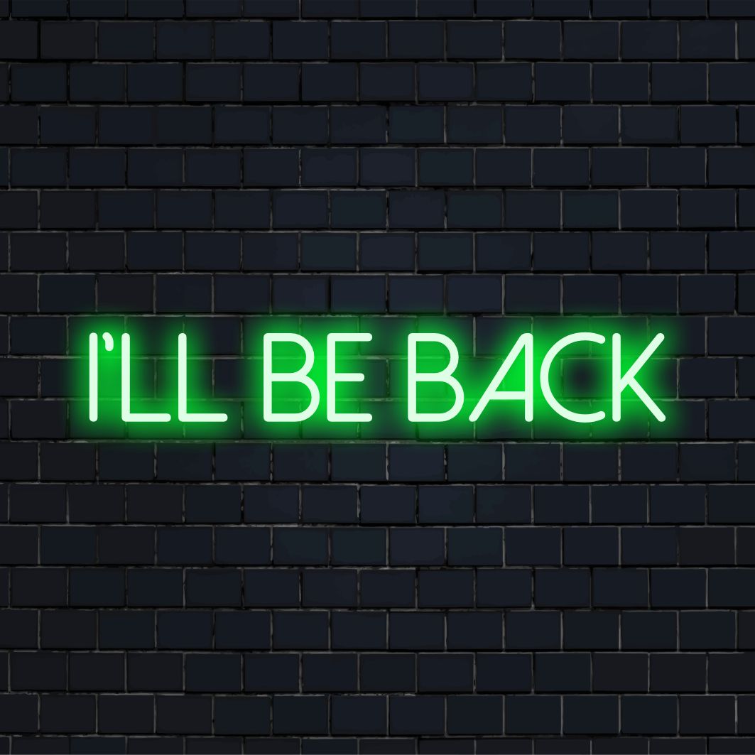 Placa de neon LED personalizada com os dizeres "I'll Be Back", perfeita como uma impressionante arte de parede neon ou uma decoração ousada com luzes neon.
