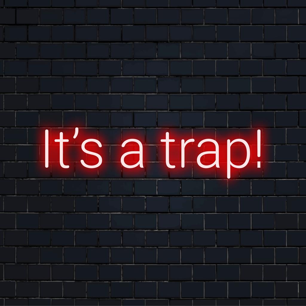 Placa de neon LED personalizada com a frase It's A Trap! em brilho neon brilhante e marcante, perfeita para decoração de parede exclusiva.