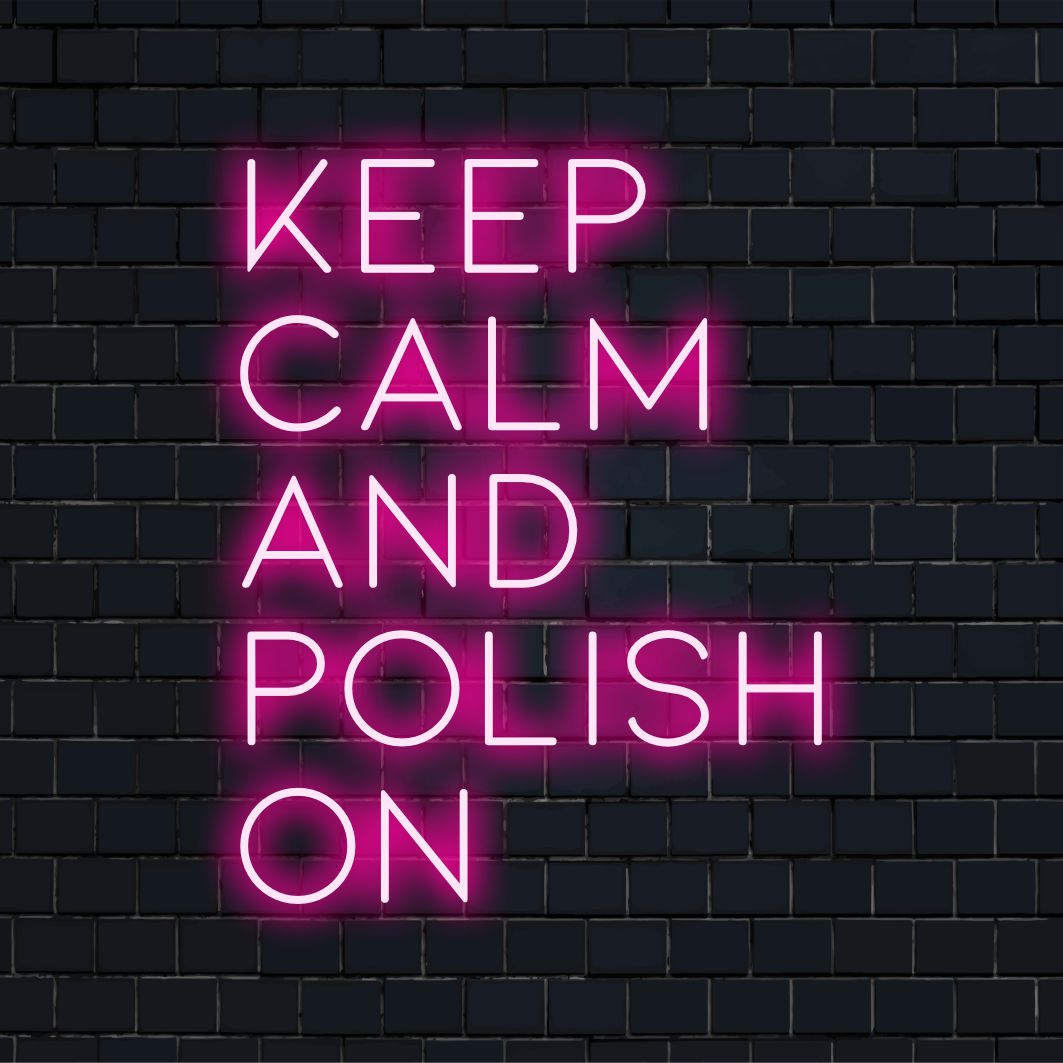 Placa de neon LED personalizada com os dizeres "Keep Calm And Polish On", perfeita como uma arte de citação neon personalizada e chamativa para qualquer espaço.