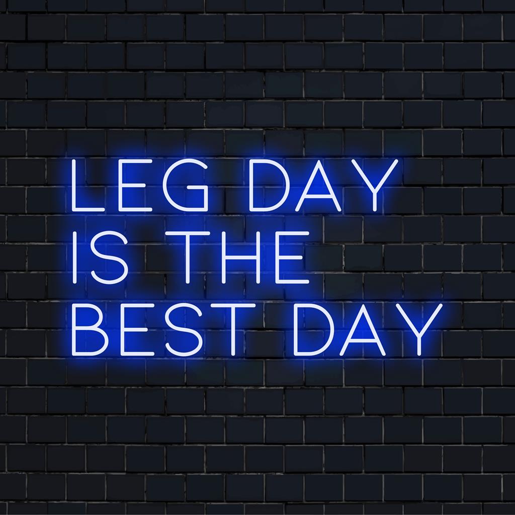 Placa de LED neon personalizada com os dizeres "Leg Day Is The Best Day" com luz vibrante, decoração perfeita para academia e um ambiente motivacional.