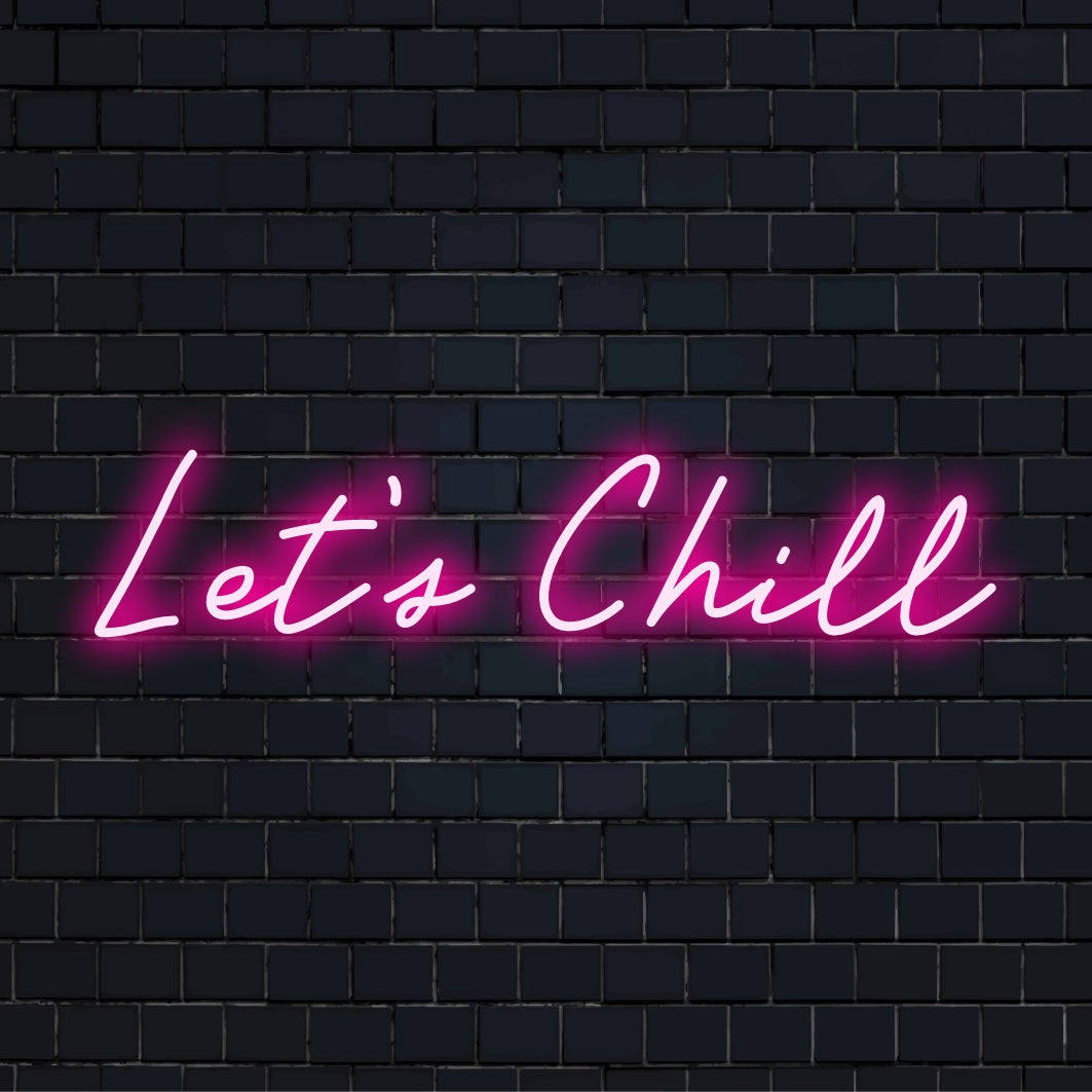 Placa de neon LED personalizada com a frase Let's Chill, perfeita para arte de parede neon moderna e decoração neon personalizada.