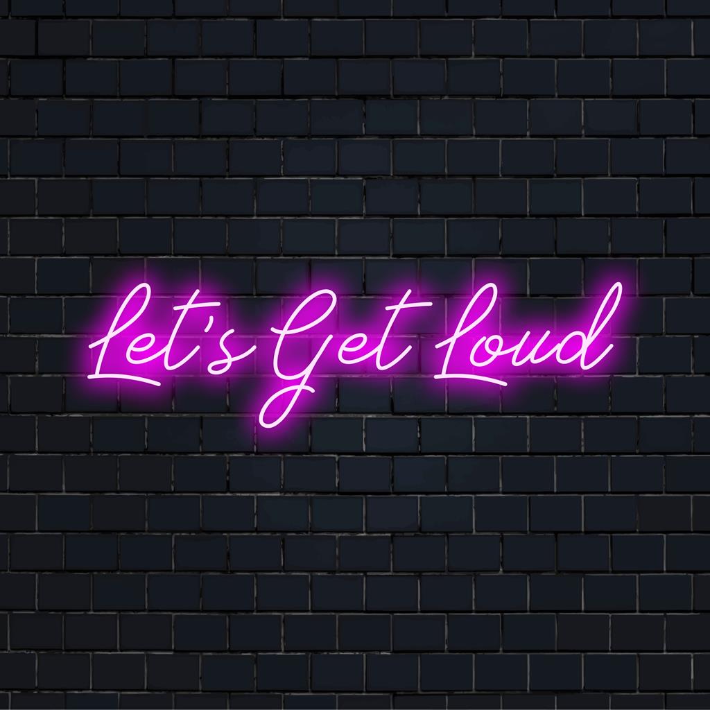 Letreiro de neon LED ousado "Let's Get Loud", decoração neon personalizada perfeita, infundindo energia vibrante em seu espaço com arte personalizada.