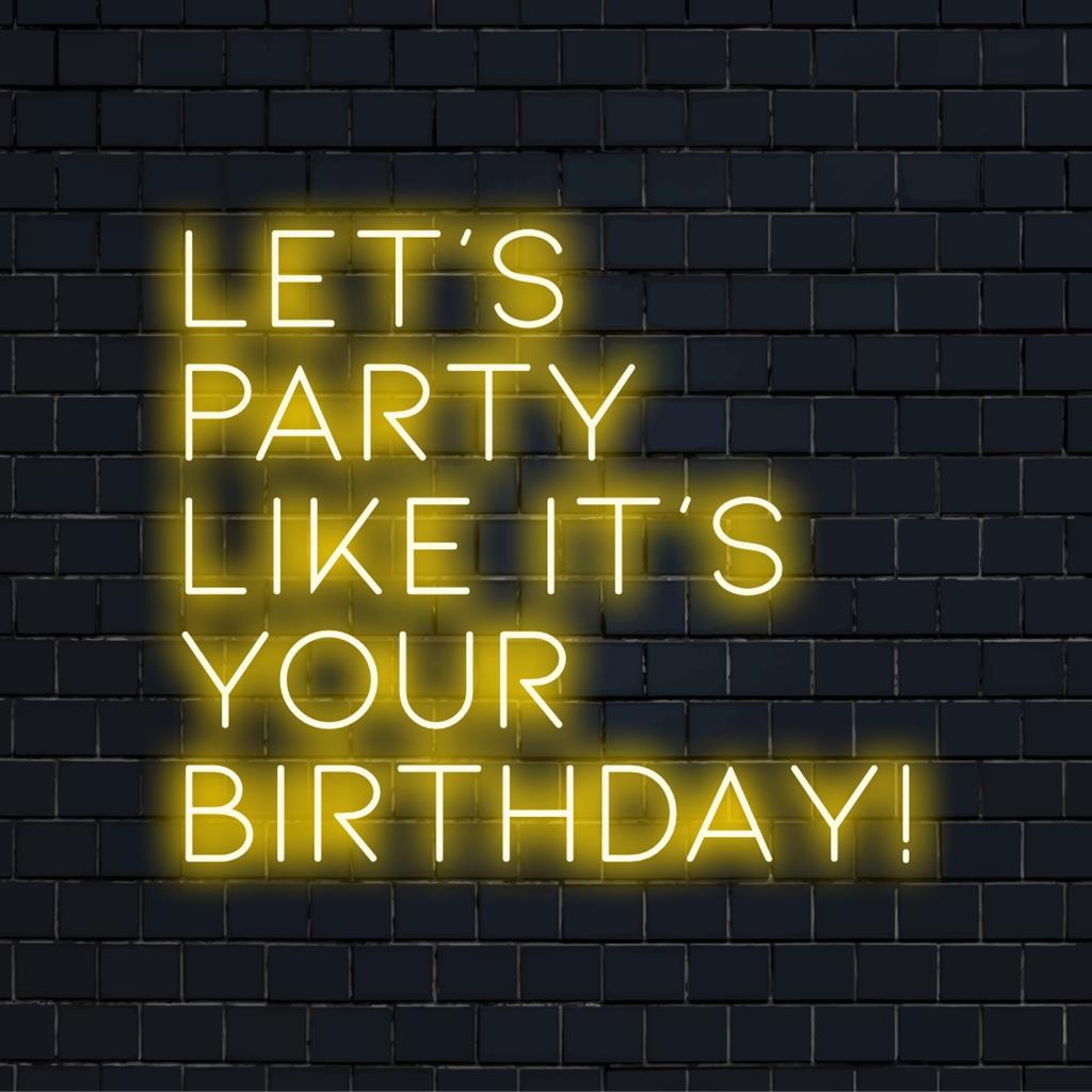 Luz de neon LED dizendo "Vamos festejar como se fosse seu aniversário!", decoração neon personalizada, arte de parede para festa chamativa.