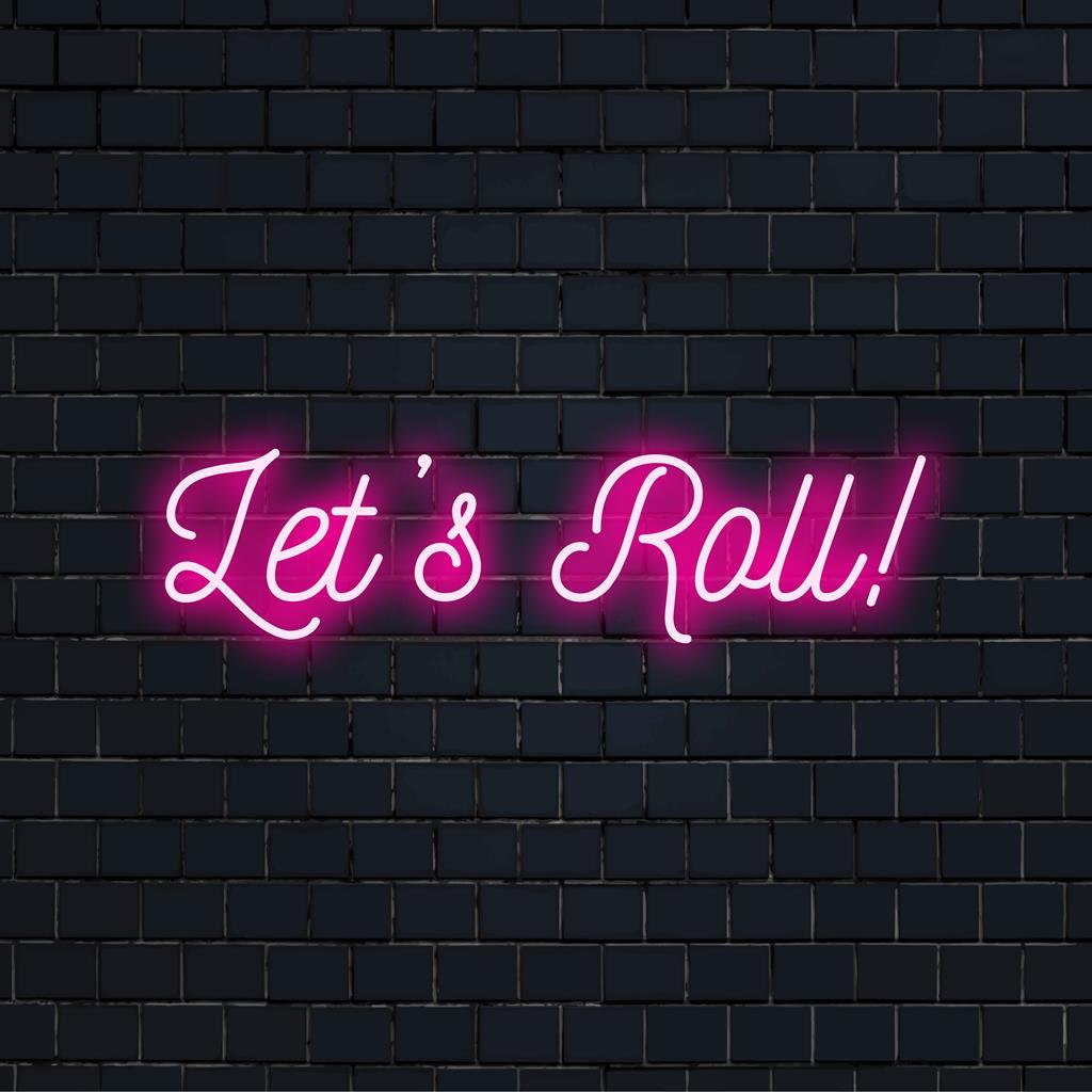 Placa de neon LED personalizada com as palavras Let's Roll! em letras vibrantes e brilhantes, perfeita para uma decoração exclusiva com luz neon.
