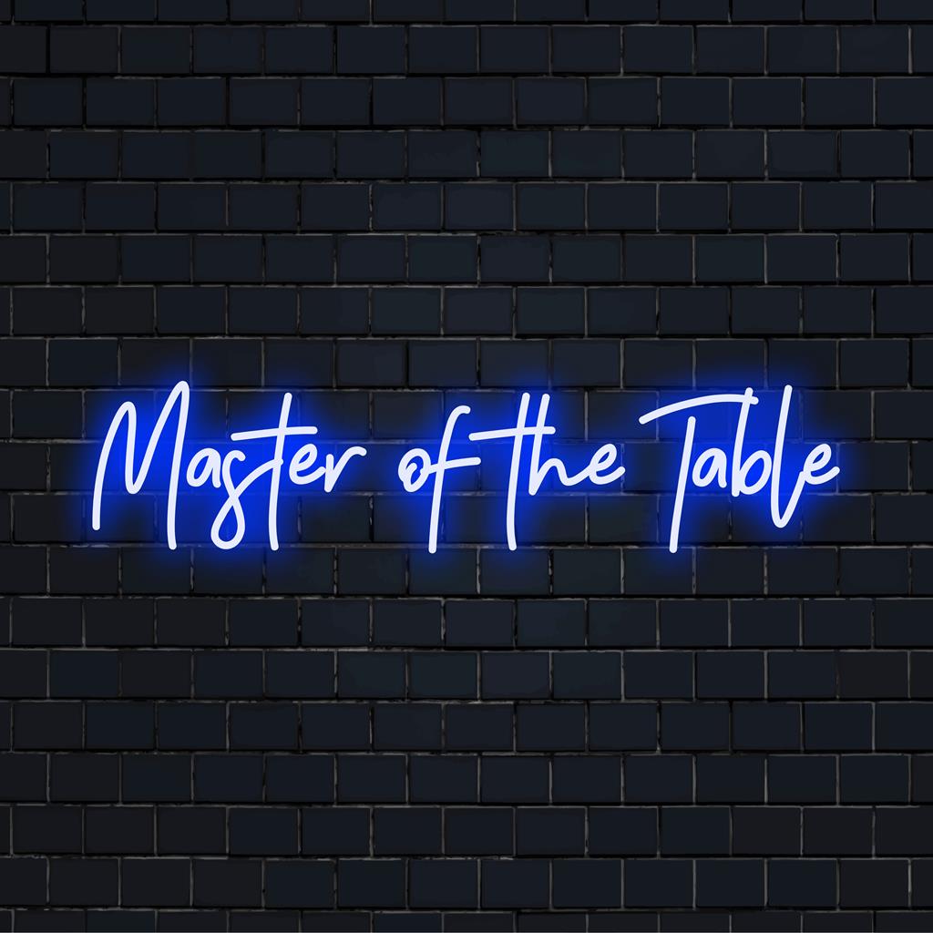 Letreiro de LED neon vibrante e personalizado com os dizeres Master Of The Table, perfeito para adicionar um brilho artístico ousado a qualquer espaço.