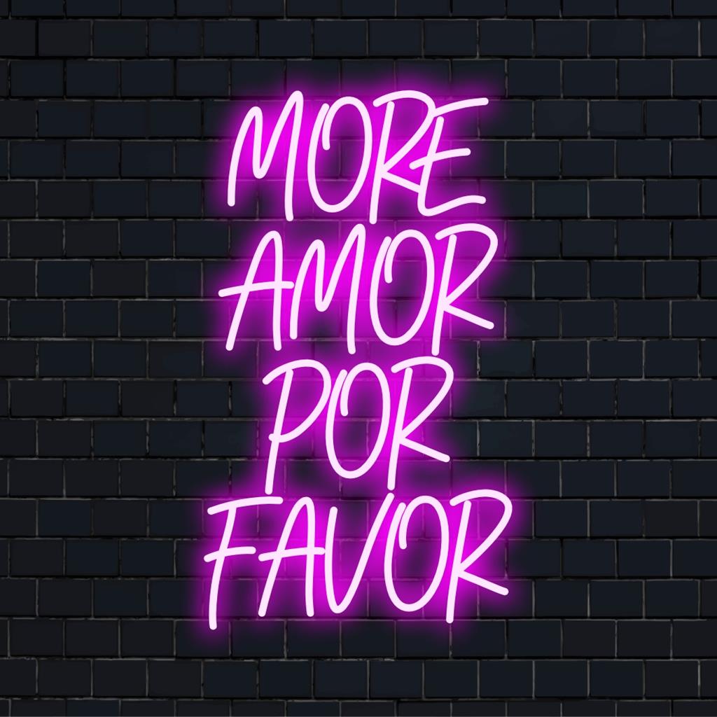 Placa de neon LED personalizada exibindo More Amor Por Favor em uma escrita estilosa; perfeita para decoração de parede personalizada.