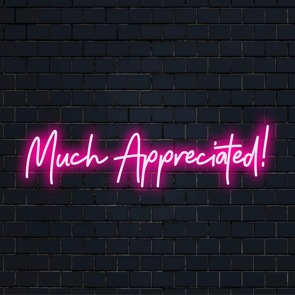 Placa de LED neon personalizada com os dizeres "Muito apreciado!" em uma escrita brilhante, perfeita como decoração de luz exclusiva para qualquer espaço.