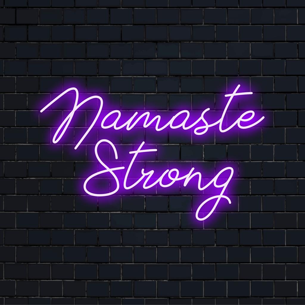 Placa de neon LED com a inscrição Namaste Strong; perfeita para iluminação de destaque inspiradora e decorativa em design LED personalizado.