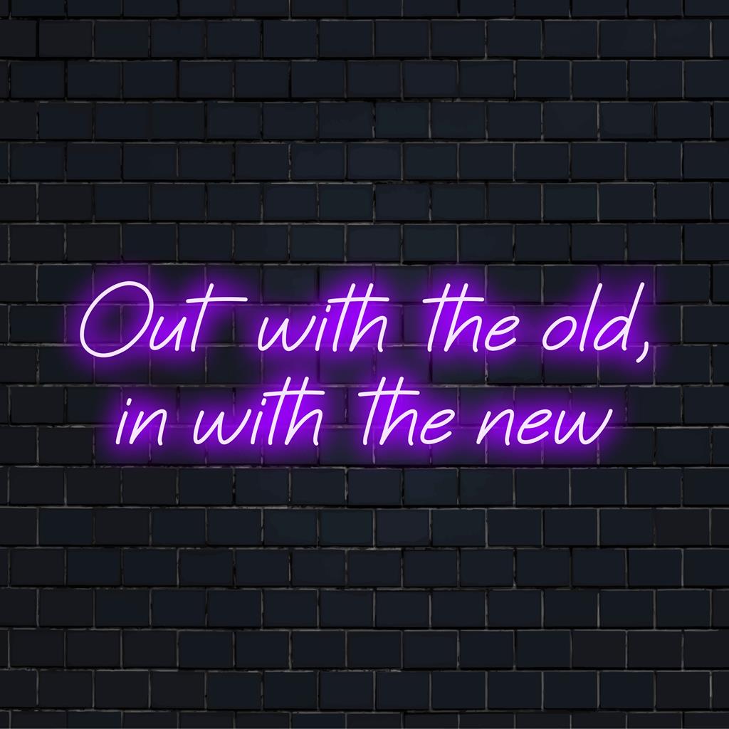 Placa de neon LED personalizada com a frase Fora com o velho, dentro com o novo, perfeita para entusiastas de decoração moderna em neon.