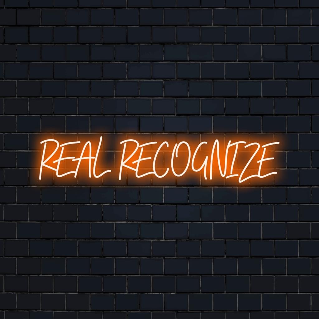 Placa de LED neon vibrante e personalizada com a frase Real Recognize Real; perfeita para iluminar qualquer espaço com decoração de luz deslumbrante.