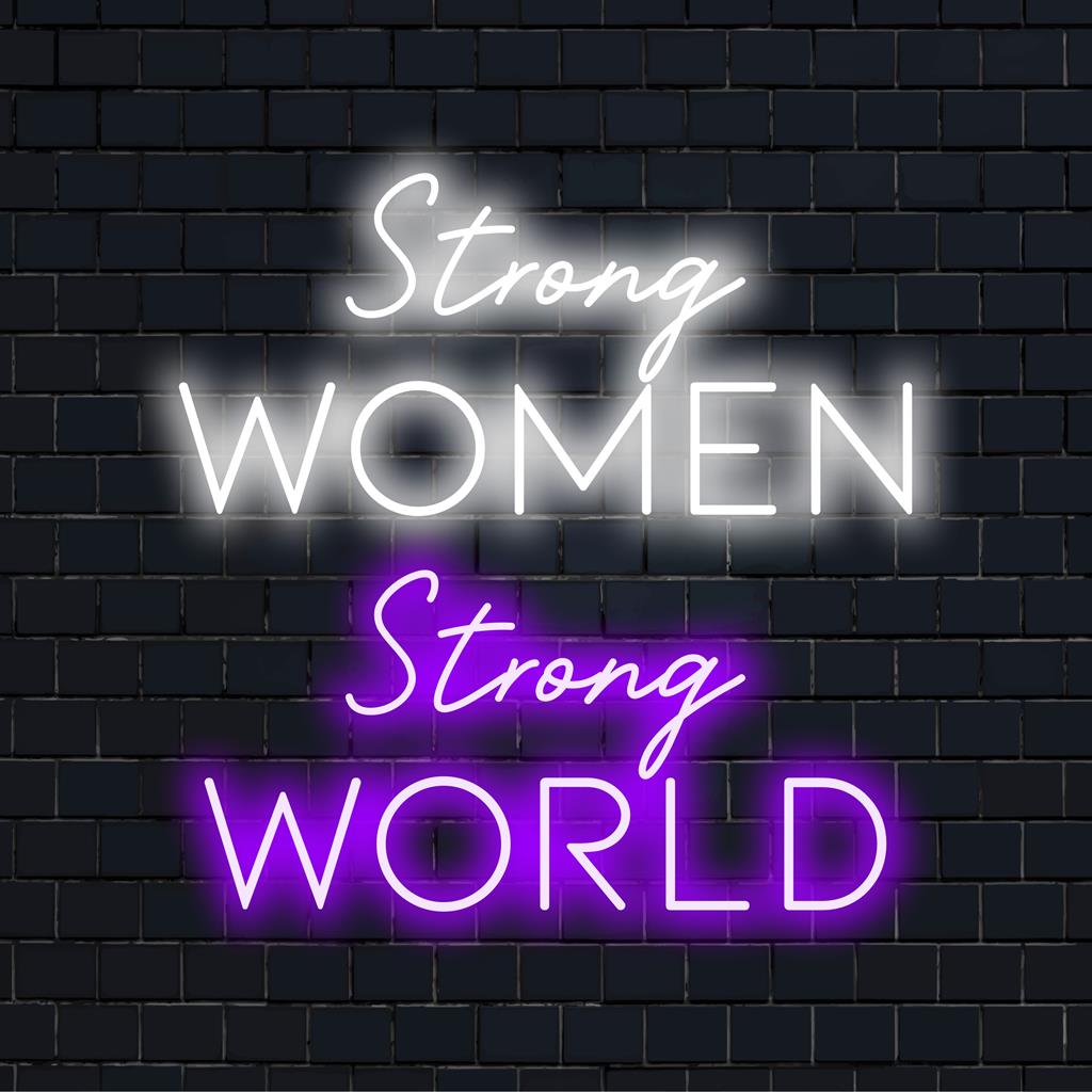 Placa de neon LED personalizada com tipografia em negrito exibindo a frase: Mulheres Fortes, Mundo Forte. Decoração de parede neon perfeita.