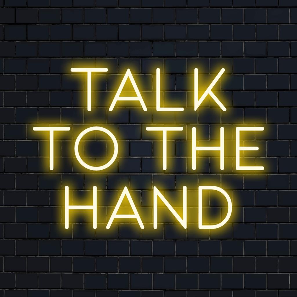 O vibrante letreiro LED neon Talk To The Hand mistura estilo moderno e vibração artística, perfeito para decoração moderna e estilo expressivo.