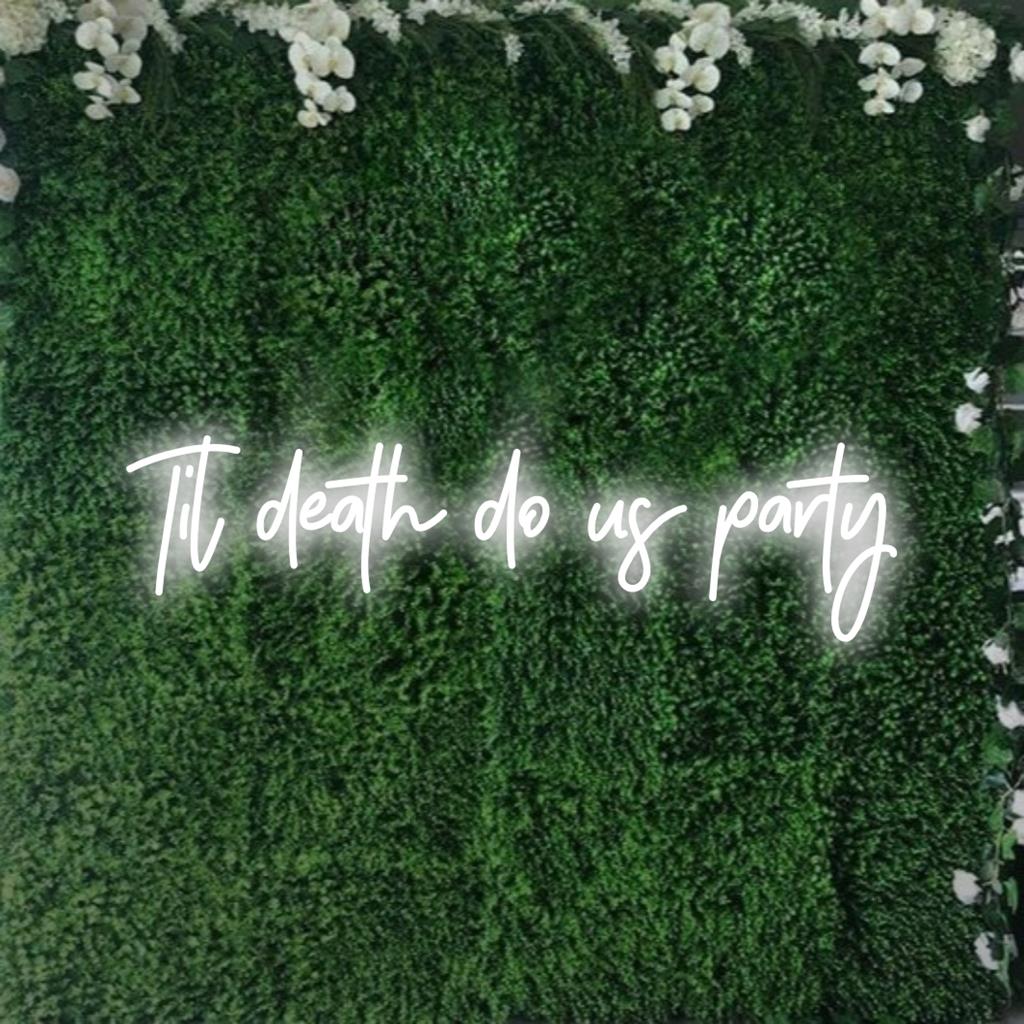 Placa de neon LED feita à mão com texto Til Death Do Us Party, perfeita para decoração de interiores vibrante ou estilos de citações neon personalizadas.