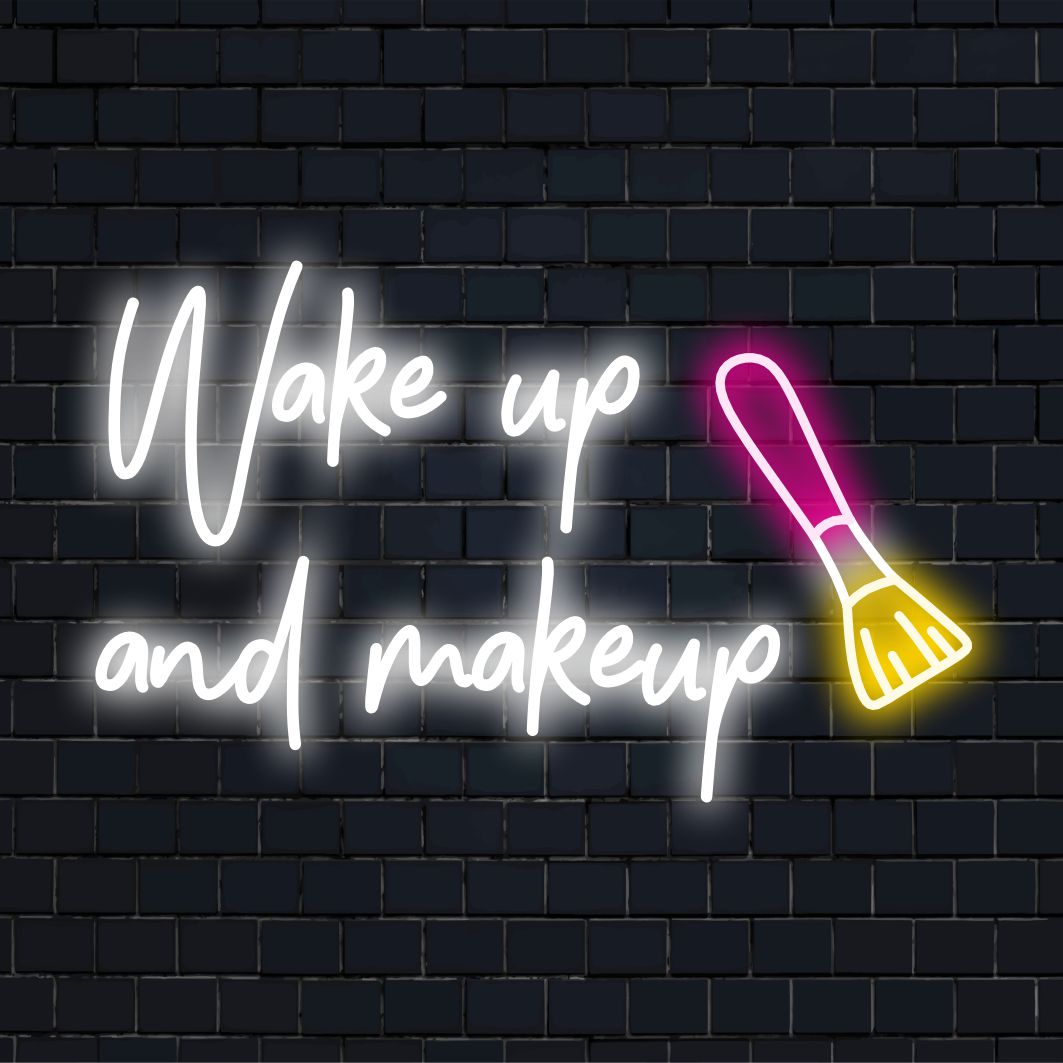 Letreiro de neon LED com a frase "Acorde e Maquie-se", perfeito para decoração elegante e inspiração matinal. Peça de arte neon personalizável.