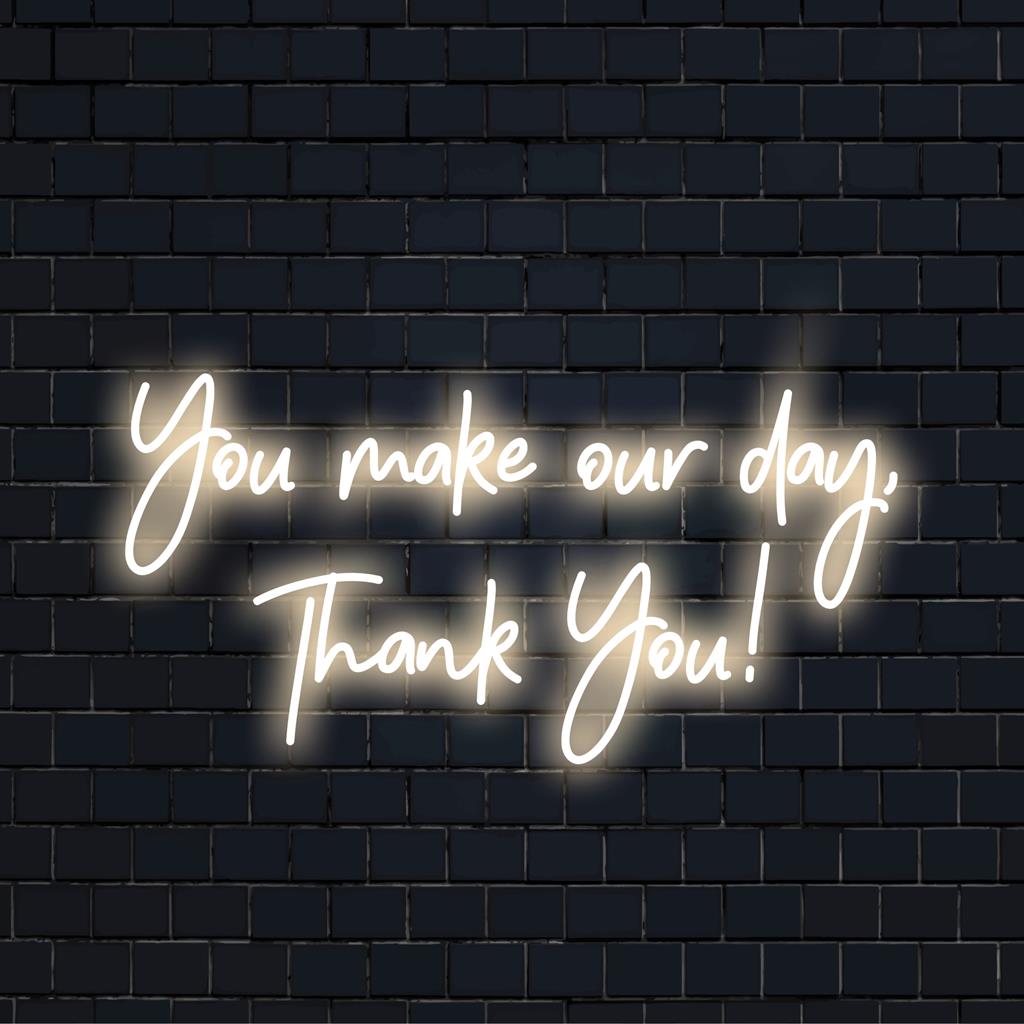 Placa de LED neon personalizada com os dizeres "Você Faz Nosso Dia, Obrigado!", combinando arte de texto com agradecimento brilhante, perfeita para qualquer espaço.