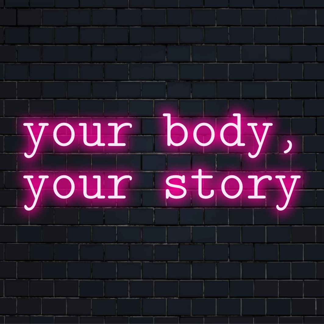 Letreiro de LED neon personalizado exibindo "Seu Corpo, Sua História" em cores vibrantes. Ideal para decoração personalizada com luzes neon.