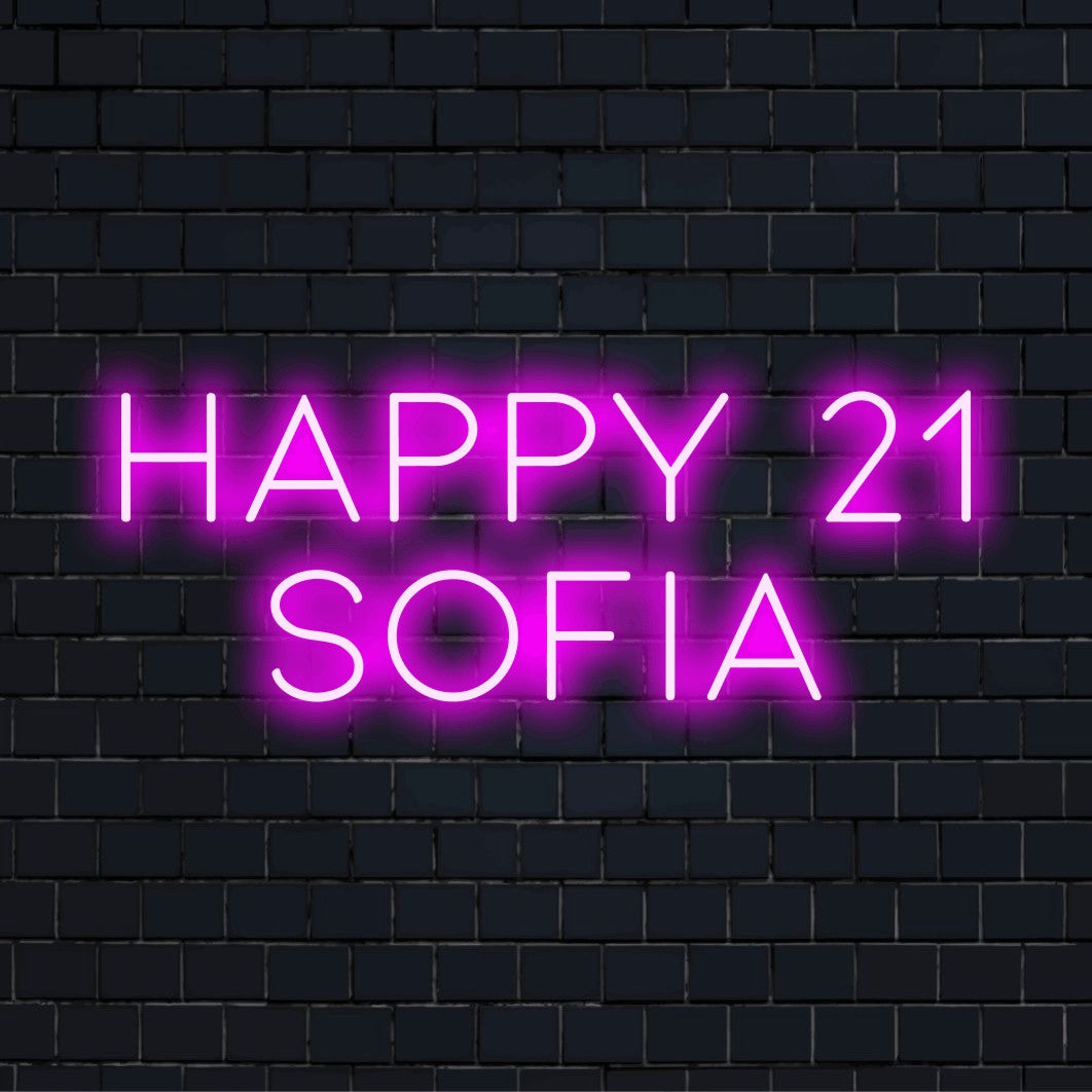 Happy 21 Sofia Custom Name Neon Sign, bright neon lettering on dark brick wall