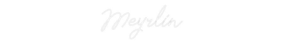 Enseigne au néon personnalisée : Meyrlin