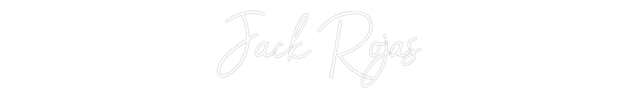 Custom Neon: Jack Rojas