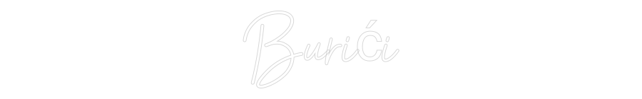 Custom Neon: Burići