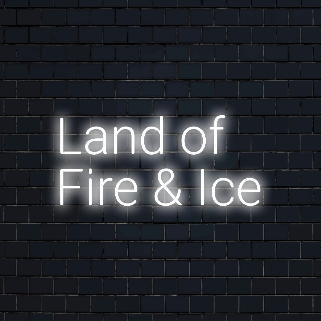 Land Of Fire Ice Neon Light with bright neon lettering on dark brick wall