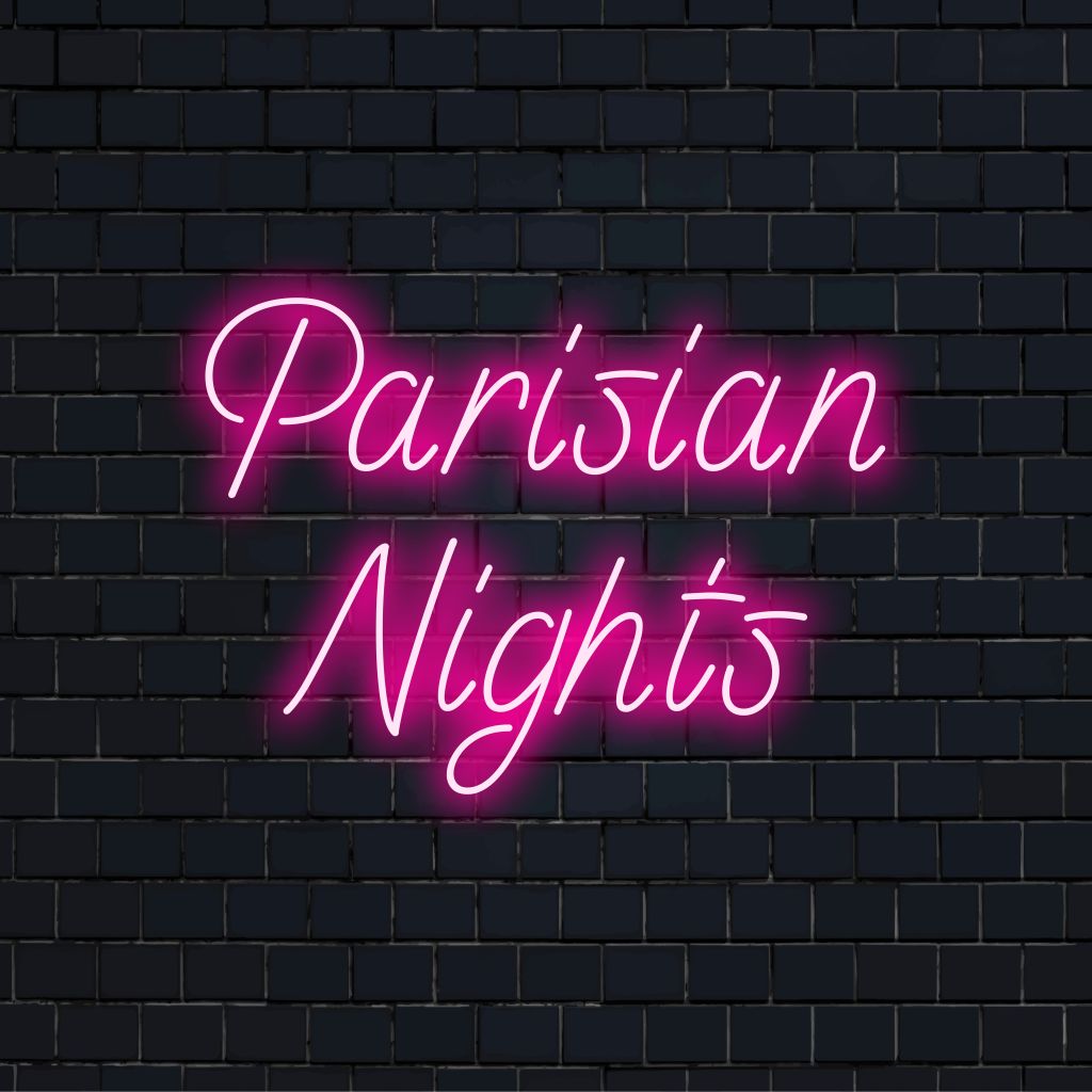 Parisian Nights Neon Sign, glowing lettering on dark brick background