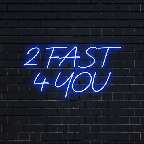 Placa de LED neon personalizada 2 Fast 4 You em cores vibrantes; ideal para decoração, acrescentando um toque ousado a qualquer espaço.