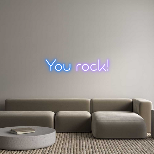 Custom Neon:  
You rock!