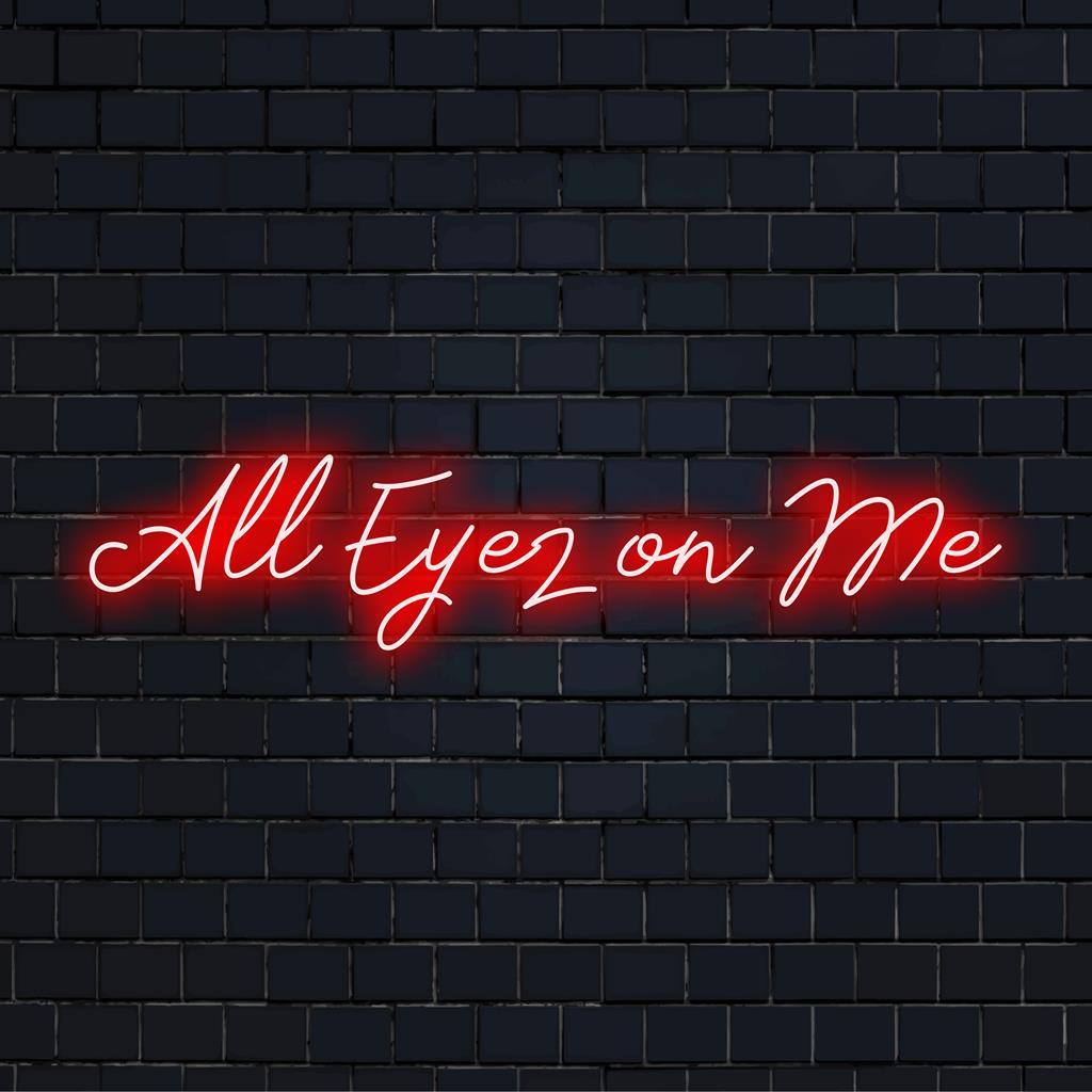 O elegante texto All Eyez On Me ilumina seu espaço, combinando um brilho moderno com um toque artístico. O neon LED é perfeito para qualquer decoração.