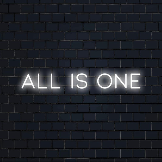 Placa de LED neon personalizada com a frase "All Is One" (Tudo é Um) - arte de luz minimalista e personalizada para qualquer espaço.