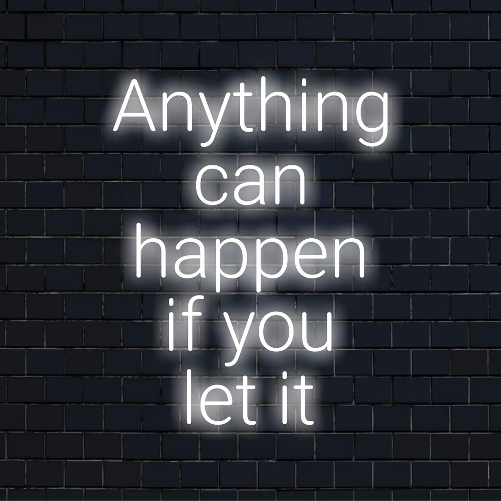 Placa de neon LED personalizada com a frase Anything Can Happen If You Let It brilhando em cores vibrantes, perfeita para inspiração.