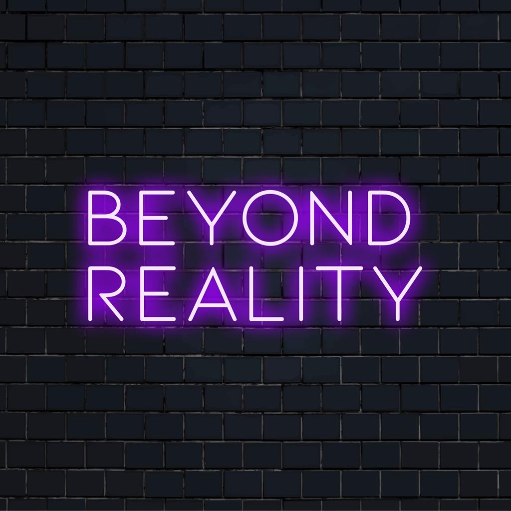 Letreiro de neon LED vibrante navega entre mundos... Brilhe com Beyond Reality! O tipo de design não especificado convida à personalização ilimitada.