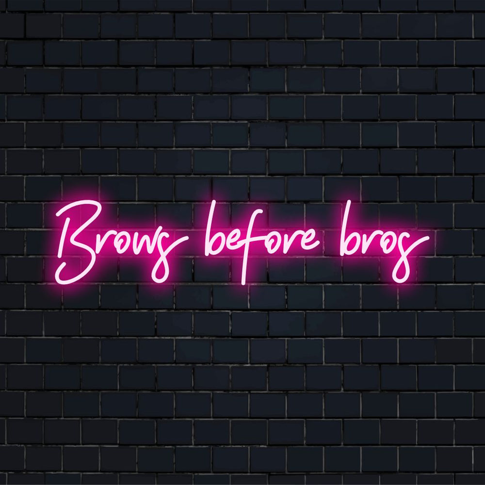 Brows Before Bros Custom Made LED Neon Sign