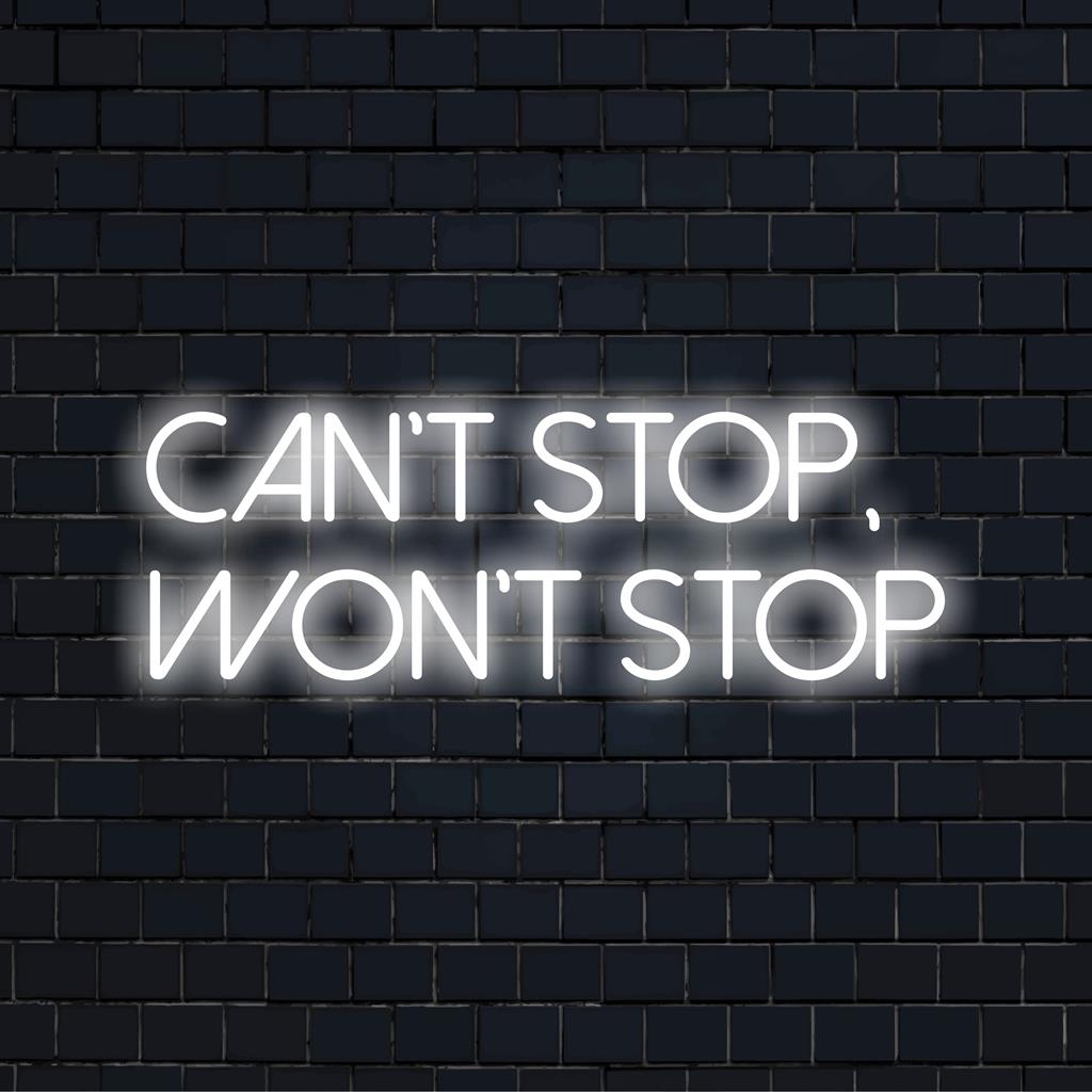 Arte de LED neon personalizada com texto Can't Stop, Won't Stop em cores vibrantes; decoração de parede energizante perfeita.