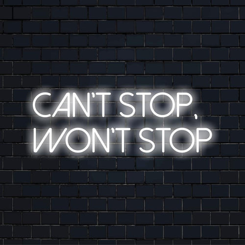 Arte de LED neon personalizada com texto Can't Stop, Won't Stop em cores vibrantes; decoração de parede energizante perfeita.