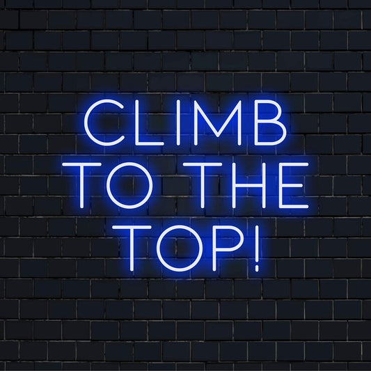 Custom neon sign featuring Climb To The Top! text. Perfect for modern decor, inspiring ambiance, and personalized home accents.