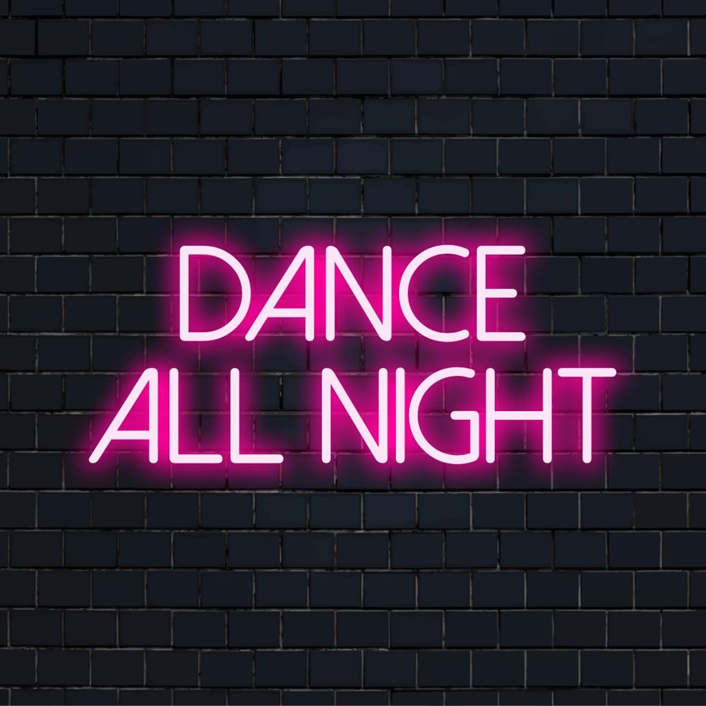 Placa de LED neon vibrante "Dance All Night", ideal para decoração de festas com luz neon personalizada e mensagem neon personalizada.