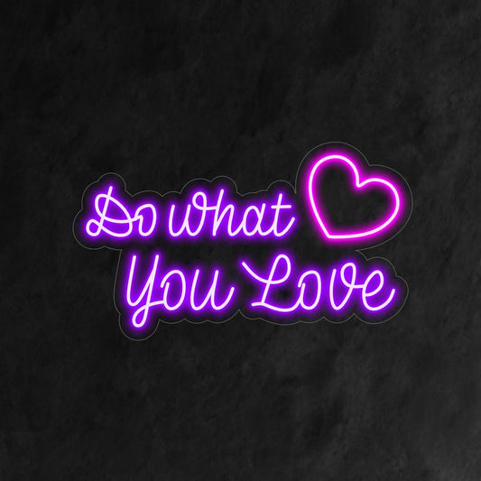 "Do What You Love Neon Sign" lights up with an encouraging glow, creating a positive and purpose-driven ambiance, perfect for motivating and inspiring spaces.