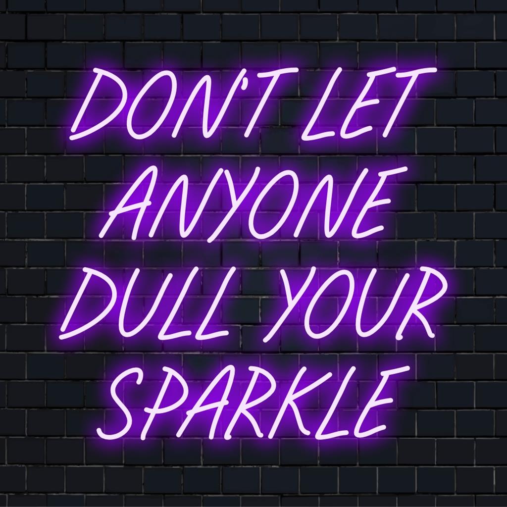 Placa de neon LED personalizada com a frase inspiradora "Não deixe ninguém apagar seu brilho", perfeita para uma decoração de parede vibrante.