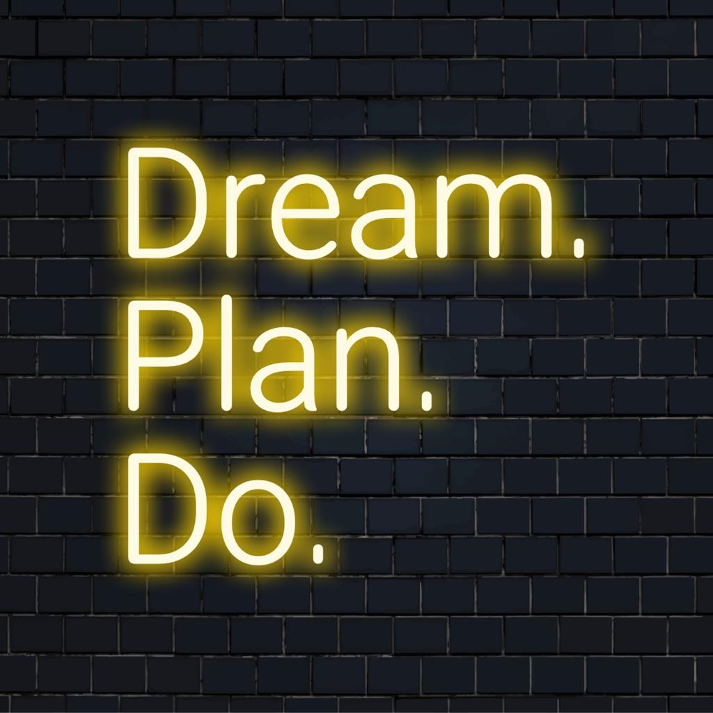 Placa de neon personalizada, Sonhe. Planeje. Faça. Captura a motivação, ideal para qualquer espaço. Experimente uma arte luminosa personalizada com nosso design de LED.